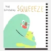 Big Birthday Squeeeze Birthday Card>Caroline Gardner Shop