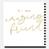 Gold Calligraphy Amazing Friend Card>Caroline Gardner Online